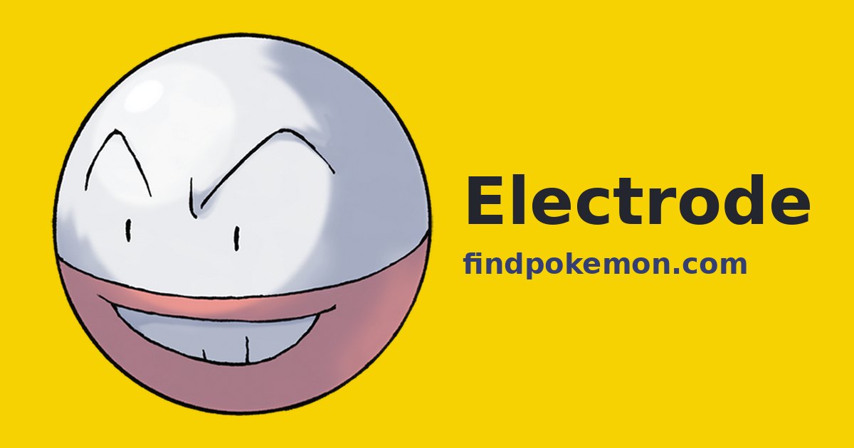 Electrode — Encuentra a tu Pokémon